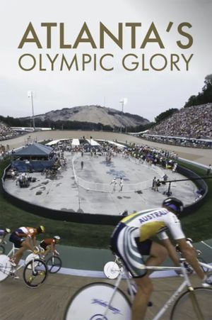 Atlanta’s Olympic Glory's poster