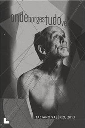 Onde Borges Tudo Vê's poster