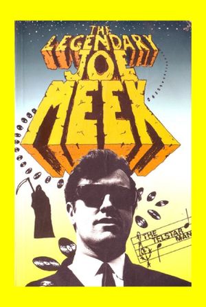 The Very Strange Story of the Legendary Joe Meek's poster