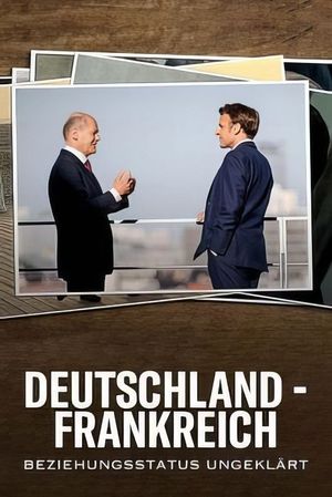 Deutschland - Frankreich: Beziehungsstatus ungeklärt's poster