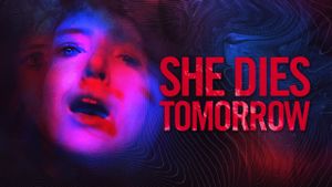 She Dies Tomorrow's poster