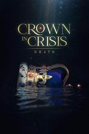 Crown in Crisis: Death's poster