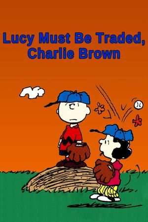 Lucy Must Be Traded, Charlie Brown's poster image