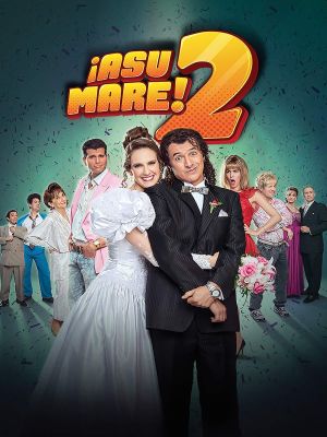 ¡Asu Mare! 2's poster