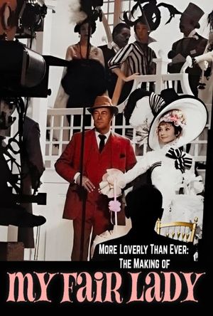 More Loverly Than Ever: The Making of 'My Fair Lady''s poster image