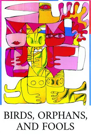 Birds, Orphans and Fools's poster