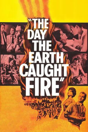 The Day the Earth Caught Fire's poster