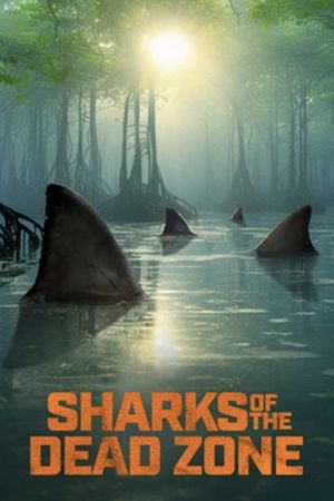 Sharks of the Dead Zone's poster image