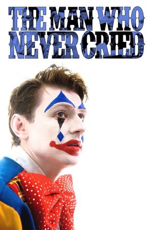 The Man Who Never Cried's poster