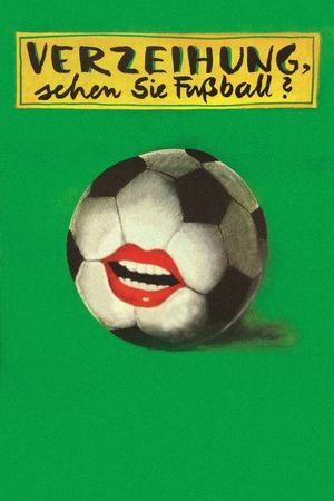 Verzeihung, sehen Sie Fußball?'s poster