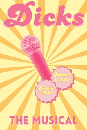 Dicks: The Musical's poster