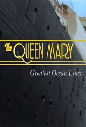 The Queen Mary: Greatest Ocean Liner's poster image