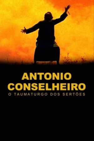 Antonio Conselheiro: O Taumaturgo Dos Sertoes's poster