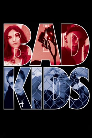 The Bad Kids's poster