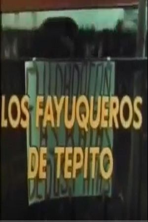 Los fayuqueros de Tepito's poster
