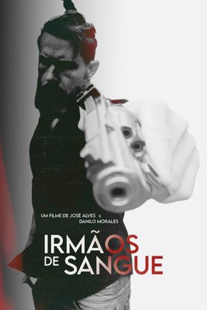 Irmãos de Sangue's poster