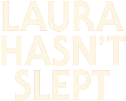 Laura Hasn't Slept's poster