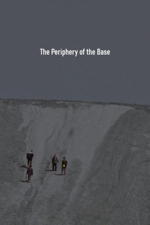 The Periphery of the Base's poster