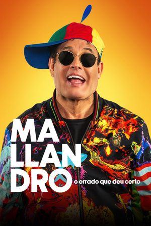 Mallandro: O Errado que Deu Certo's poster
