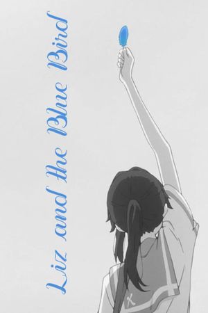 Liz and the Blue Bird's poster