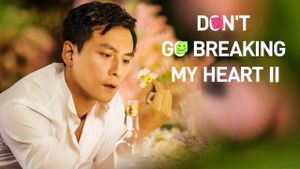 Don't Go Breaking My Heart 2's poster