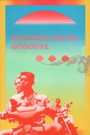 Goodbye South, Goodbye's poster