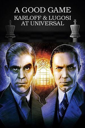 A Good Game: Karloff and Lugosi at Universal's poster