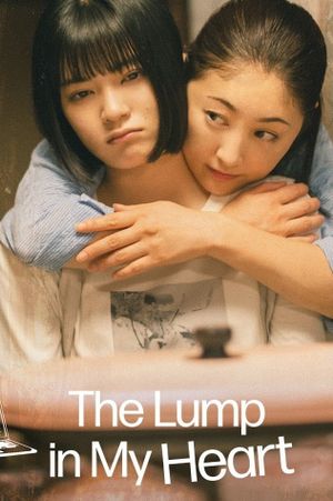 The Lump in My Heart's poster