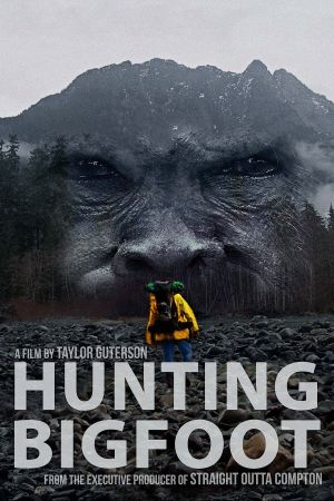 Hunting Bigfoot's poster