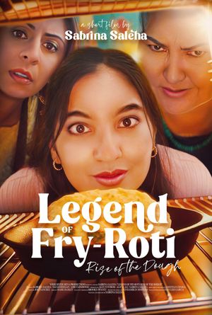 Legend of Fry-Roti: Rise of the Dough's poster