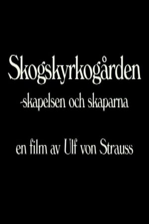 Skogskyrkogården - Skapelsen och skaparna's poster