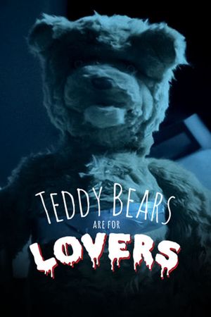 Teddy Bears Are for Lovers's poster