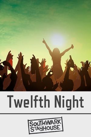 Southwark Stayhouse: Twelfth Night's poster