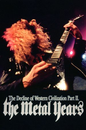 The Decline of Western Civilization Part II: The Metal Years's poster