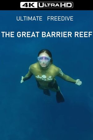 Ultimate Freedive: The Great Barrier Reef's poster