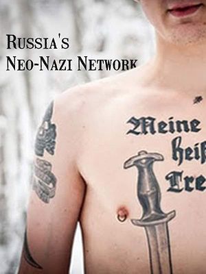 Russia's Neo-Nazi Network's poster