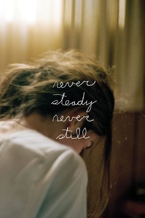 Never Steady, Never Still's poster