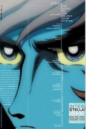 Interstella 5555: The 5tory of the 5ecret 5tar 5ystem's poster