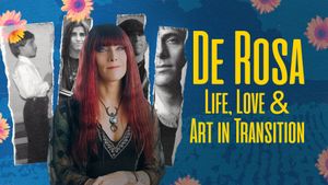 DeRosa: Life, Love & Art in Transition's poster