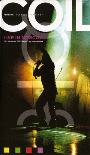 Coil: Live in Moscow 2001's poster image