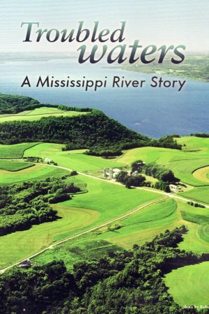 Troubled Waters: A Mississippi River Story's poster