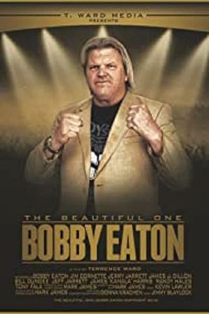 The Beautiful One: Bobby Eaton's poster image