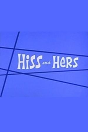 Hiss and Hers's poster