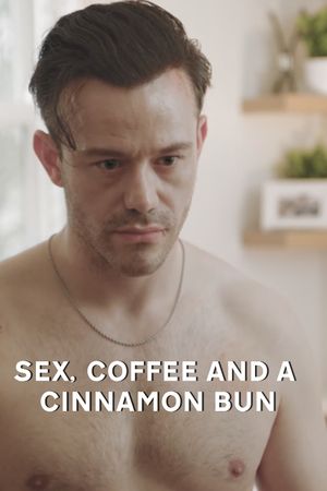 Sex, Coffee and a Cinnamon Roll's poster