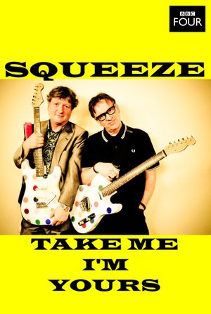 Squeeze: Take Me I'm Yours's poster