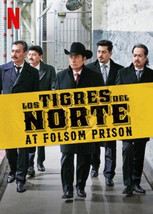 Los Tigres del Norte at Folsom Prison's poster