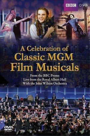 BBC Proms - A Celebration of Classic MGM Film Musicals's poster