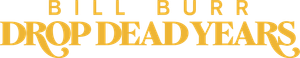 Bill Burr: Drop Dead Years's poster