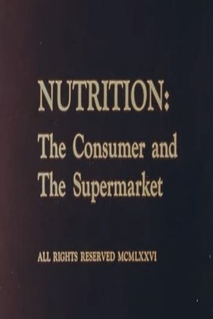 Nutrition: The Consumer and The Supermarket's poster
