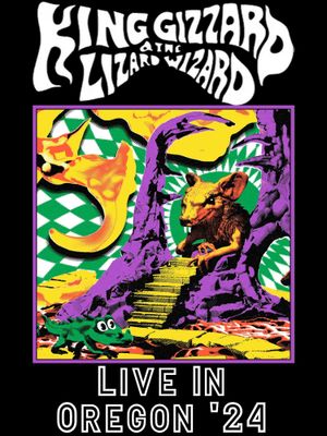 King Gizzard & The Lizard Wizard - Live in Oregon '24's poster